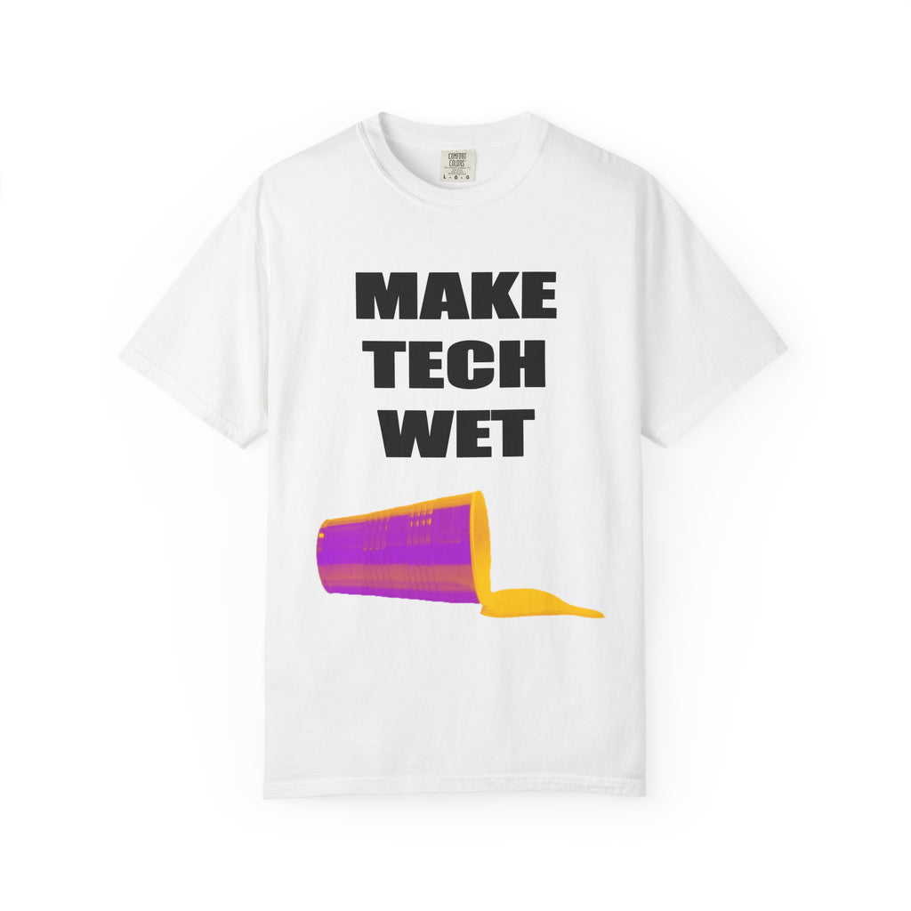 Make Tech Wet!