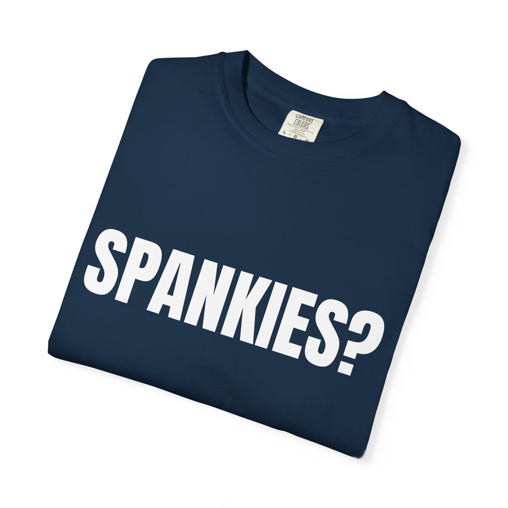Spankies? Graphic T-Shirt — Funny Statement Tee for Casual, Novelty & Party Wear