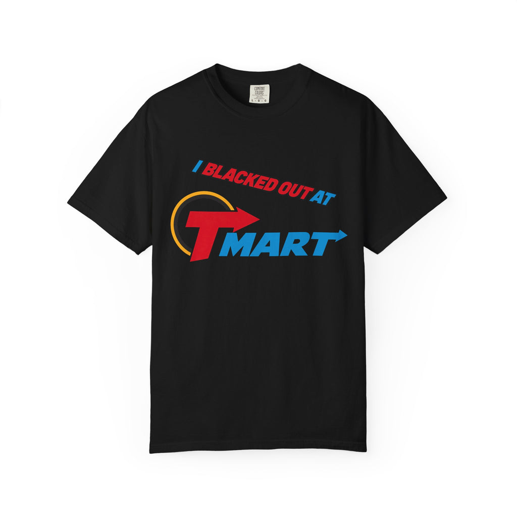 T-Shirt — "Blacked Out at T-Mart" Retro Logo Graphic Tee