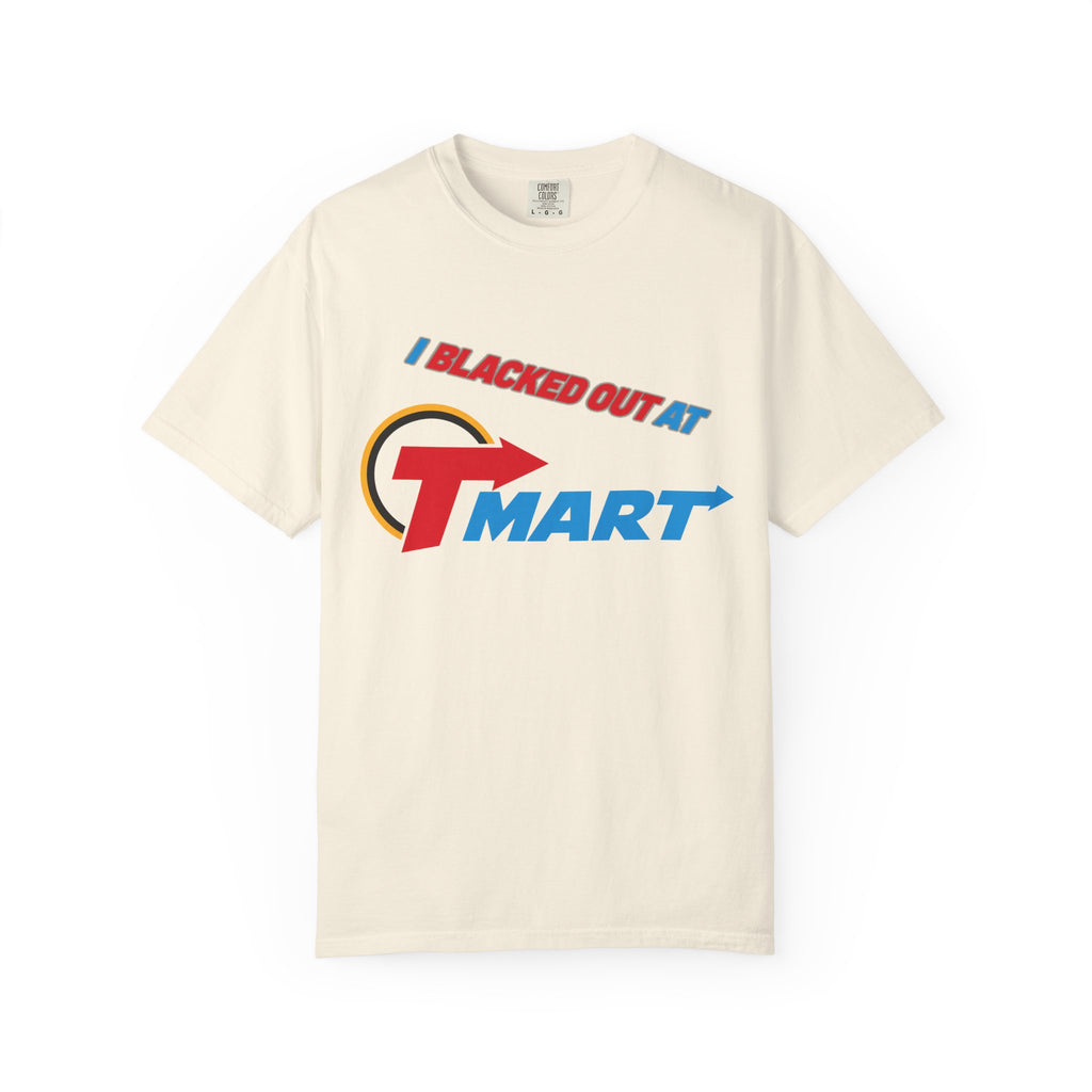 T-Shirt — "Blacked Out at T-Mart" Retro Logo Graphic Tee