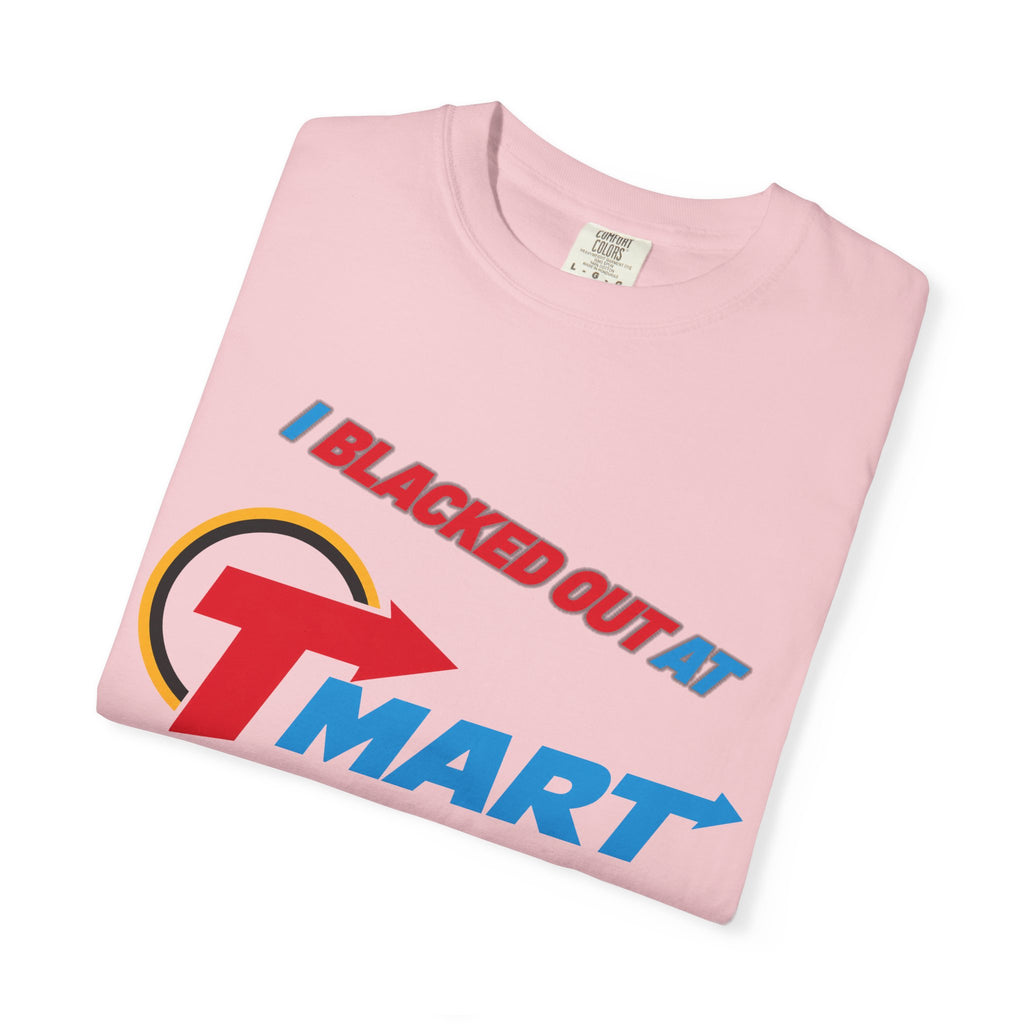 T-Shirt — "Blacked Out at T-Mart" Retro Logo Graphic Tee